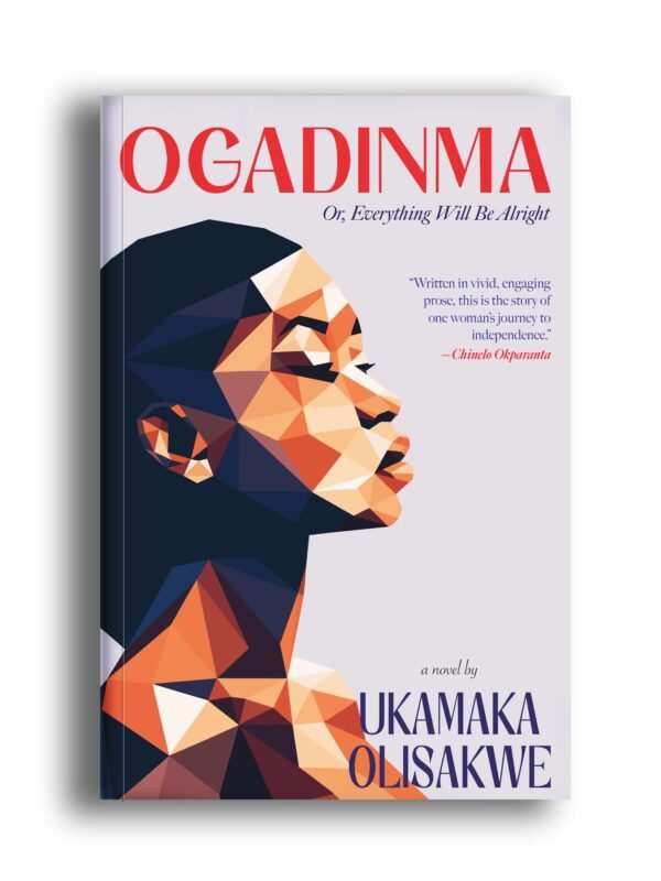 Ogadinma - Ukamaka Olisakwe MFA