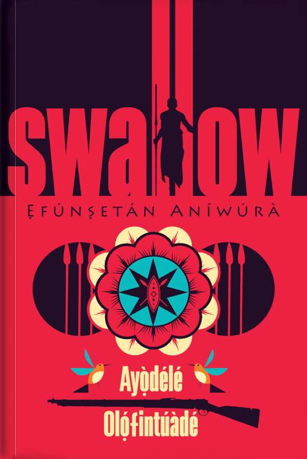 Swallow - Ayodele Olofintuade