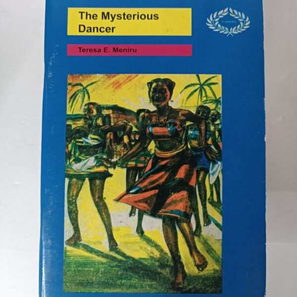 The Mysterious Dancer by Teresa E. Meniru book cover